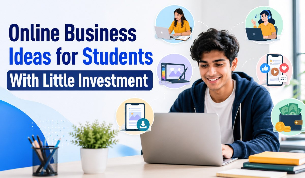 Online Business Ideas for Students With Little Investment